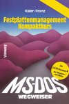 MS-DOS-Wegweiser Festplatten-Management Kompaktkurs