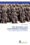 Von Quanten und unsterblichen Soldaten