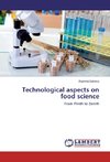 Technological aspects on food science