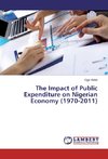 The Impact of Public Expenditure on Nigerian Economy (1970-2011)