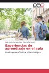 Experiencias de aprendizaje en el aula