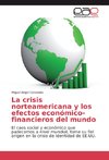 La crisis norteamericana y los efectos económico-financieros del mundo