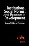 Institutions, Social Norms and Economic Development