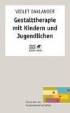 Gestalttherapie mit Kindern und Jugendlichen