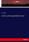 Das Buch Judith als geschichtliche Urkunde