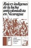 RAICES INDIGENAS DE LA LUCHA ANTICOLONIALISTA