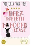 Herzkonfetti und Popcornküsse