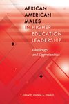 African American Males in Higher Education Leadership