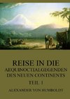 Reise in die Aequinoctialgegenden des neuen Continents, Teil 1