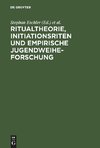 Ritualtheorie, Initiationsriten und empirische Jugendweiheforschung