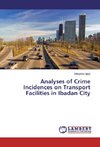 Analyses of Crime Incidences on Transport Facilities in Ibadan City