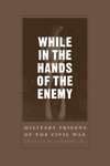 While in the Hands of the Enemy