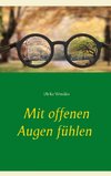 Mit offenen Augen fühlen