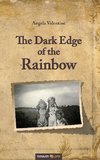 The Dark Edge of the Rainbow