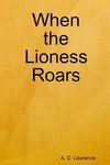 When the Lioness Roars