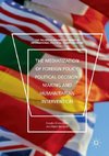 The Mediatization of Foreign Policy, Political Decision-Making and Humanitarian Intervention