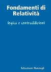 Fondamenti di Relatività logica e contraddizioni