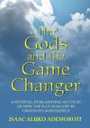 The Gods and the Game Changer