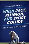 When Race, Religion, and Sport Collide