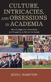 Culture, Intricacies, and Obsessions in Academia