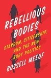 Rebellious Bodies