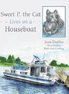 Sweet P. the Cat Lives on a Houseboat