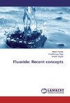 Fluoride: Recent concepts