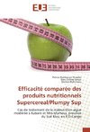 Efficacité comparée des produits nutritionnels Supercereal/Plumpy Sup