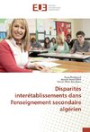 Disparités interétablissements dans l'enseignement secondaire algérien