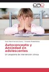 Autoconcepto y Ansiedad en adolescentes