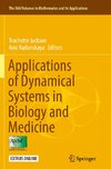 Applications of Dynamical Systems in Biology and Medicine