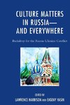 Culture Matters in Russia-And Everywhere