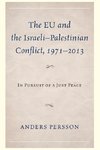 The Eu and the Israeli-Palestinian Conflict 1971-2013