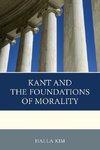 Kant and the Foundations of Morality