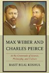 Max Weber and Charles Peirce