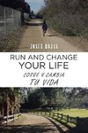 Run and Change Your Life