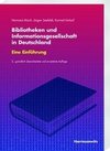 Bibliotheken und Informationsgesellschaft in Deutschland. Eine Einführung