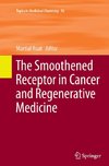 The Smoothened Receptor in Cancer and Regenerative Medicine