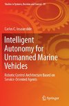 Intelligent Autonomy for Unmanned Marine Vehicles