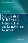 Settlements of Trade Disputes between China and Latin American Countries