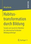 Habitustransformation durch Bildung