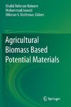 Agricultural Biomass Based Potential Materials