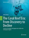 The Coral Reef Era: From Discovery to Decline