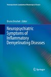 Neuropsychiatric Symptoms of Inflammatory Demyelinating Diseases