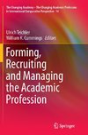 Forming, Recruiting and Managing the Academic Profession