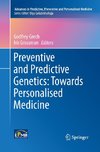 Preventive and Predictive Genetics: Towards Personalised Medicine