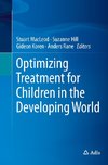 Optimizing Treatment for Children in the Developing World