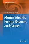 Murine Models, Energy Balance, and Cancer