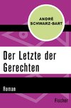 Schwarz-Bart, A: Letzte der Gerechten