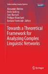 Towards a Theoretical Framework for Analyzing Complex Linguistic Networks